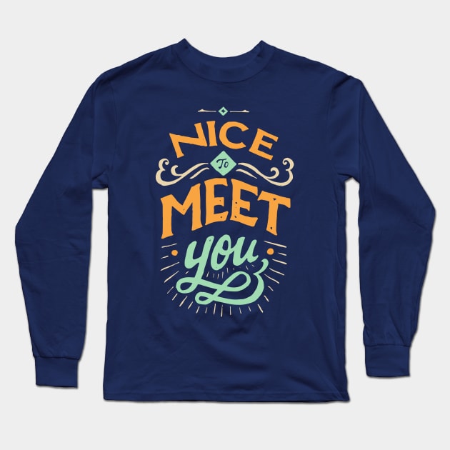 Meet You Long Sleeve T-Shirt by skitchman